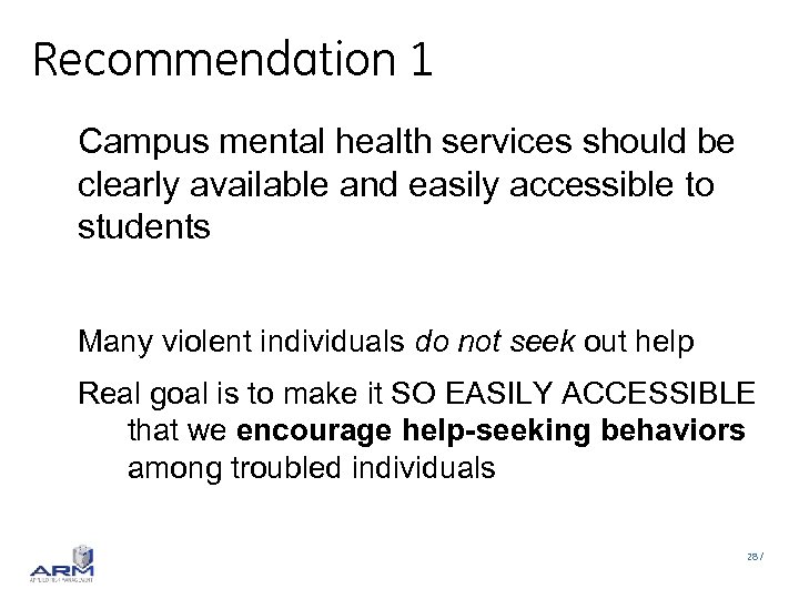 Recommendation 1 Campus mental health services should be clearly available and easily accessible to