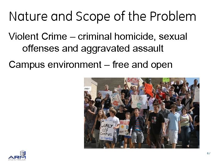 Nature and Scope of the Problem Violent Crime – criminal homicide, sexual offenses and