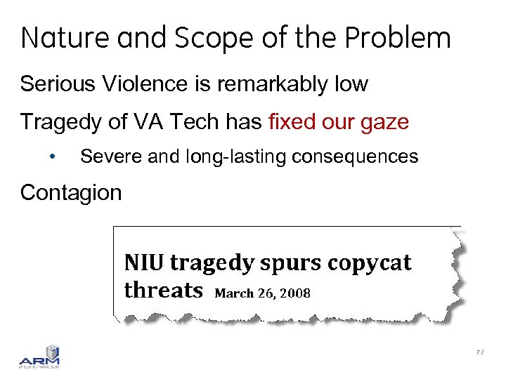 Nature and Scope of the Problem Serious Violence is remarkably low Tragedy of VA