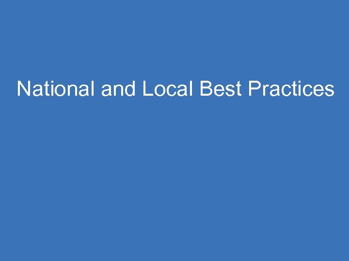 National and Local Best Practices 8/ 