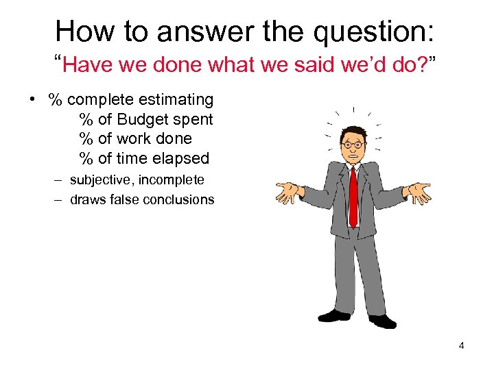 How to answer the question: “Have we done what we said we’d do? ”