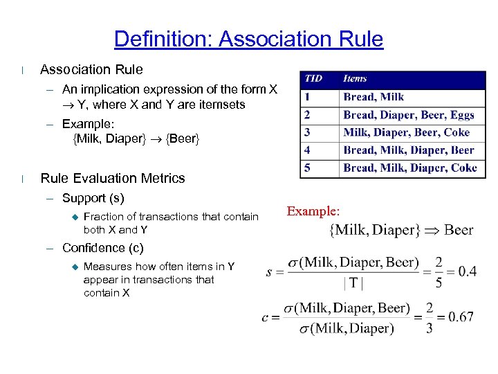 Definition: Association Rule l Association Rule – An implication expression of the form X