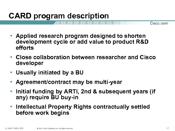 CARD program description • Applied research program designed to shorten development cycle or add