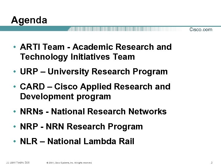 Agenda • ARTI Team - Academic Research and Technology Initiatives Team • URP –