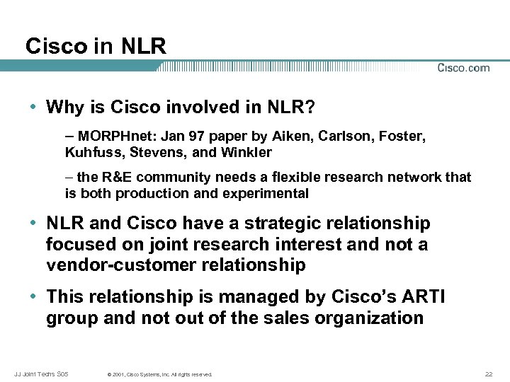 Cisco in NLR • Why is Cisco involved in NLR? – MORPHnet: Jan 97