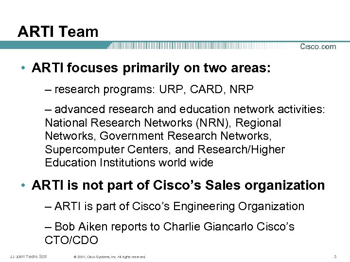 ARTI Team • ARTI focuses primarily on two areas: – research programs: URP, CARD,