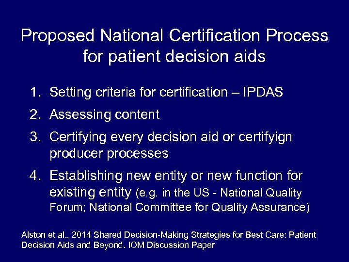 Proposed National Certification Process for patient decision aids 1. Setting criteria for certification –
