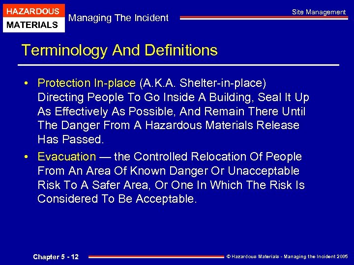 HAZARDOUS MATERIALS Managing The Incident Site Management Terminology And Definitions • Protection In-place (A.