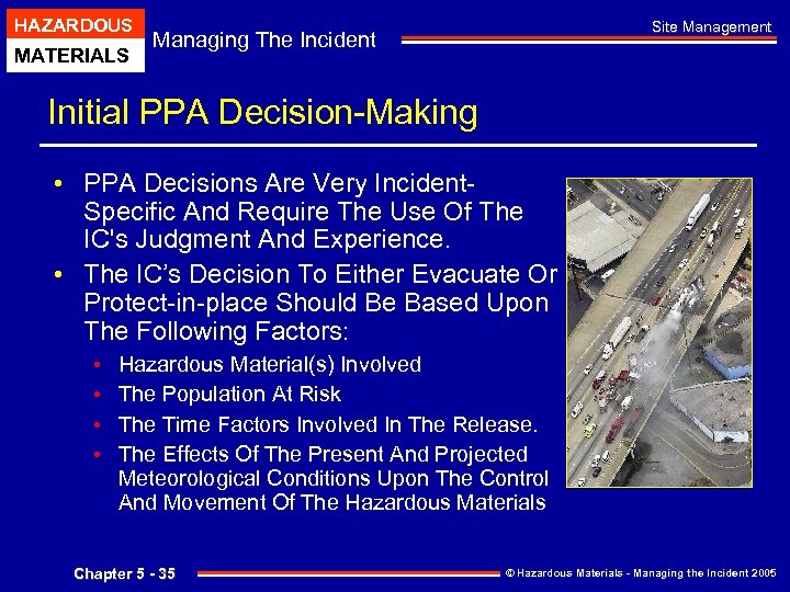 HAZARDOUS MATERIALS Site Management Managing The Incident Initial PPA Decision-Making • PPA Decisions Are