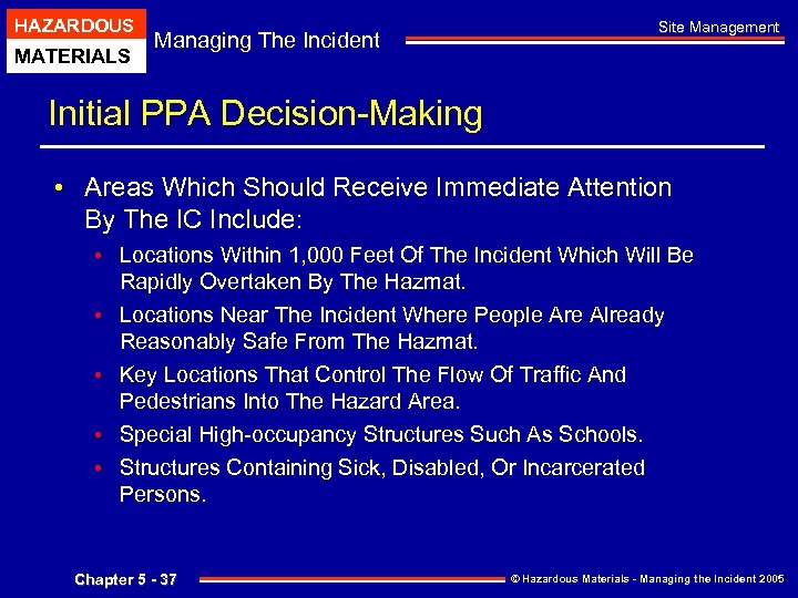 HAZARDOUS MATERIALS Managing The Incident Site Management Initial PPA Decision-Making • Areas Which Should