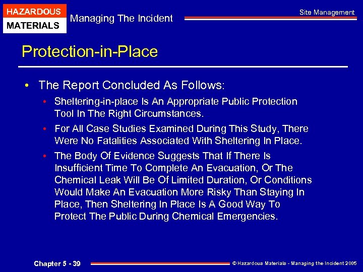 HAZARDOUS MATERIALS Managing The Incident Site Management Protection-in-Place • The Report Concluded As Follows: