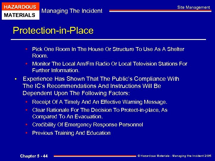 HAZARDOUS MATERIALS Site Management Managing The Incident Protection-in-Place • Pick One Room In The