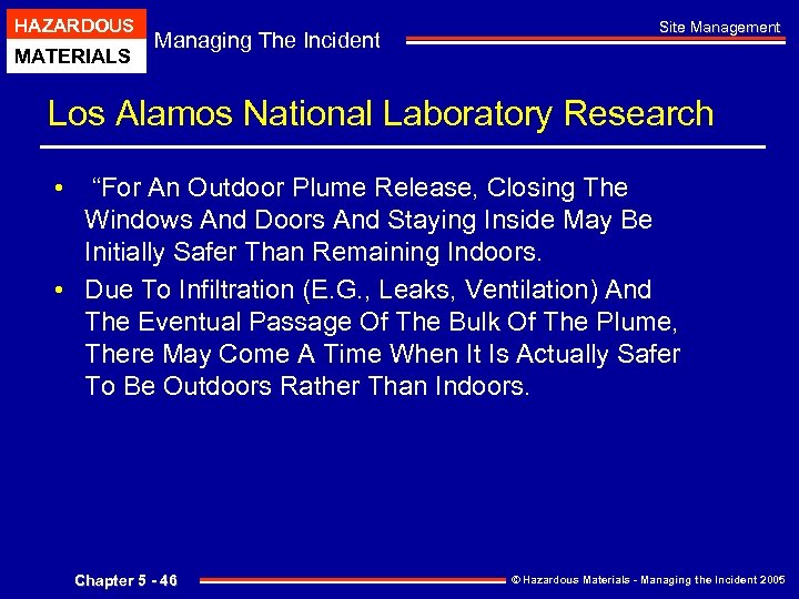 HAZARDOUS MATERIALS Managing The Incident Site Management Los Alamos National Laboratory Research • “For