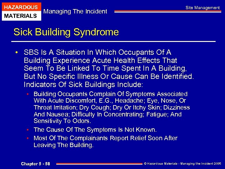 HAZARDOUS MATERIALS Managing The Incident Site Management Sick Building Syndrome • SBS Is A