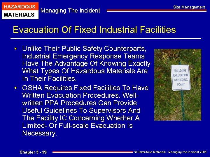 HAZARDOUS MATERIALS Site Management Managing The Incident Evacuation Of Fixed Industrial Facilities • Unlike