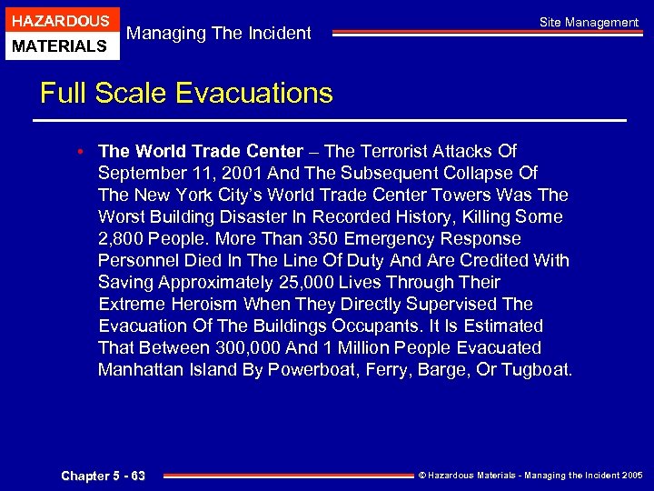 HAZARDOUS MATERIALS Managing The Incident Site Management Full Scale Evacuations • The World Trade