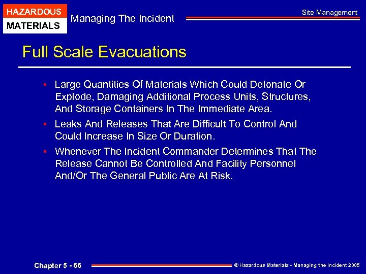 HAZARDOUS MATERIALS Managing The Incident Site Management Full Scale Evacuations • Large Quantities Of