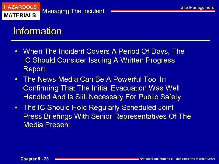 HAZARDOUS MATERIALS Managing The Incident Site Management Information • When The Incident Covers A