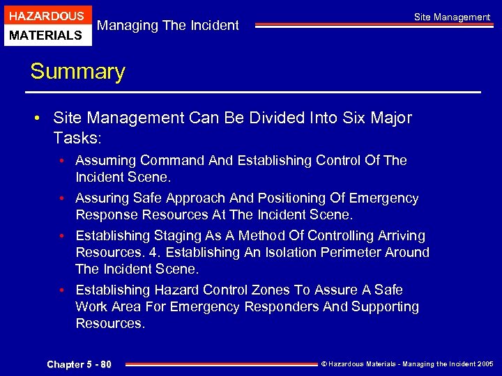 HAZARDOUS MATERIALS Site Management Managing The Incident Summary • Site Management Can Be Divided