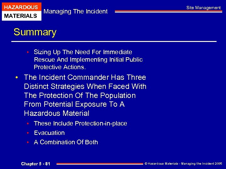 HAZARDOUS MATERIALS Site Management Managing The Incident Summary • Sizing Up The Need For