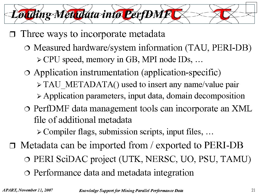 Loading Metadata into Perf. DMF r Three ways to incorporate metadata ¦ Measured hardware/system