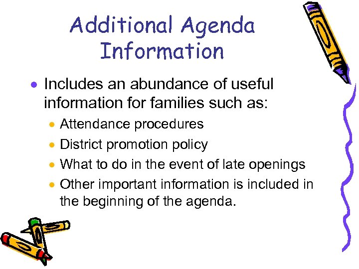 Additional Agenda Information · Includes an abundance of useful information for families such as: