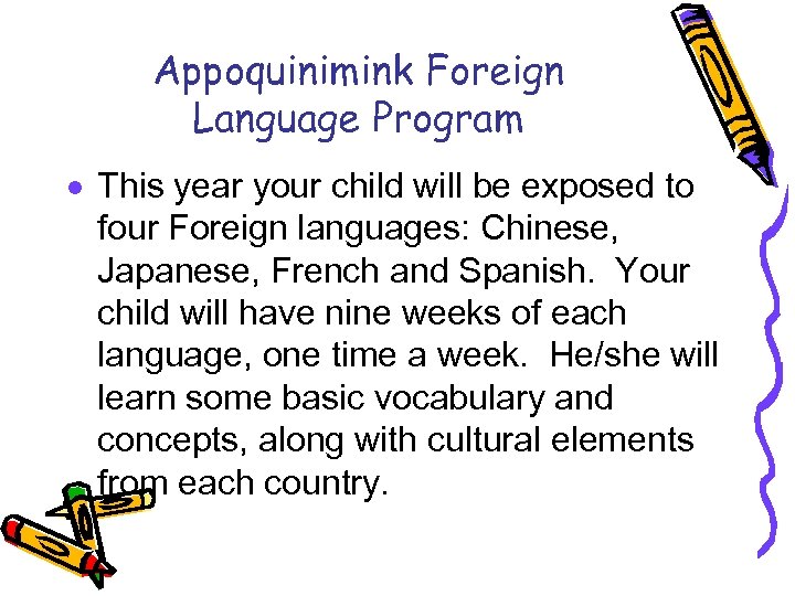 Appoquinimink Foreign Language Program · This year your child will be exposed to four