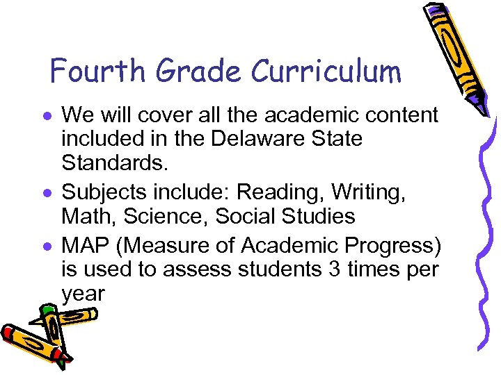 Fourth Grade Curriculum · We will cover all the academic content included in the