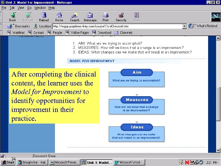 The American Board of Pediatrics After completing the clinical content, the learner uses the
