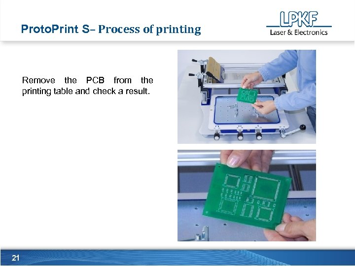 Proto. Print S– Process of printing Remove the PCB from the printing table and