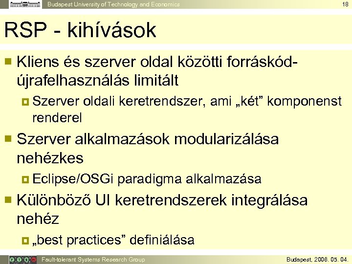 Budapest University of Technology and Economics 18 RSP - kihívások ¡ Kliens és szerver