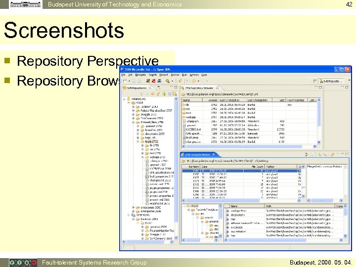 Budapest University of Technology and Economics 42 Screenshots ¡ Repository Perspective ¡ Repository Browsing