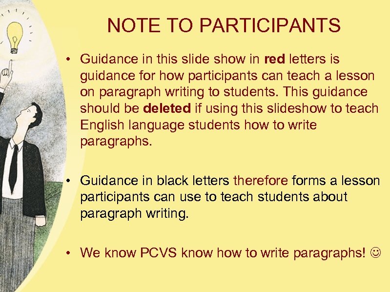 NOTE TO PARTICIPANTS • Guidance in this slide show in red letters is guidance