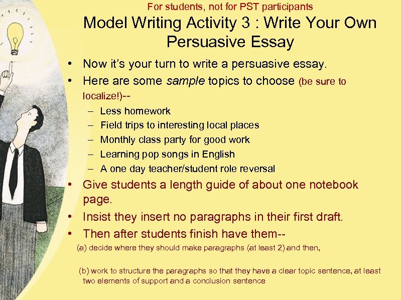 For students, not for PST participants Model Writing Activity 3 : Write Your Own