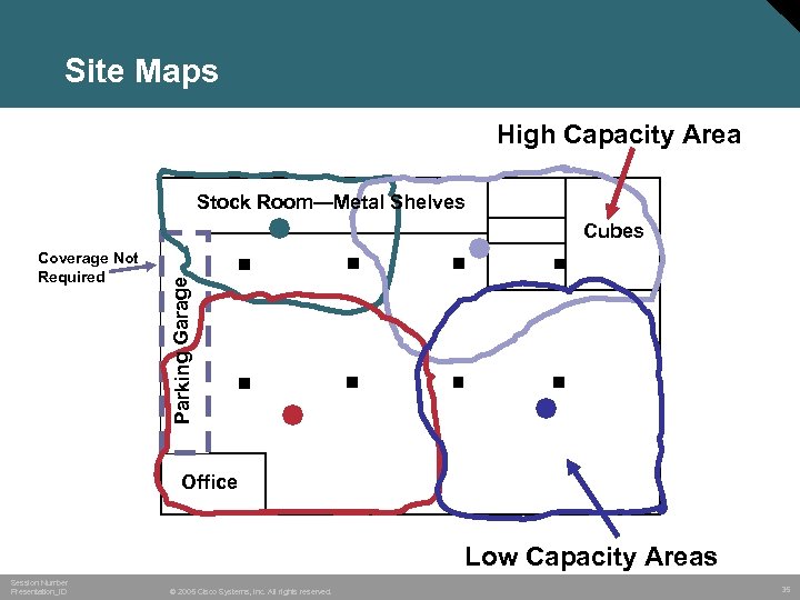 Site Maps High Capacity Area Stock Room—Metal Shelves Coverage Not Required Parking Garage Cubes