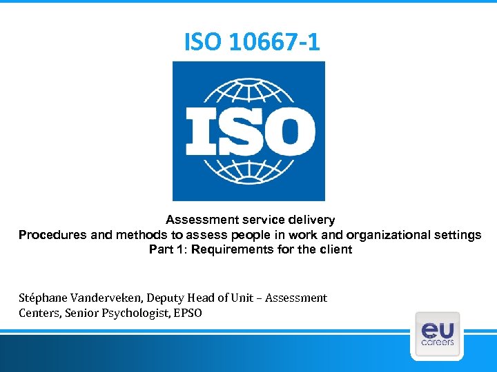 ISO 10667 -1 Assessment service delivery Procedures and methods to assess people in work