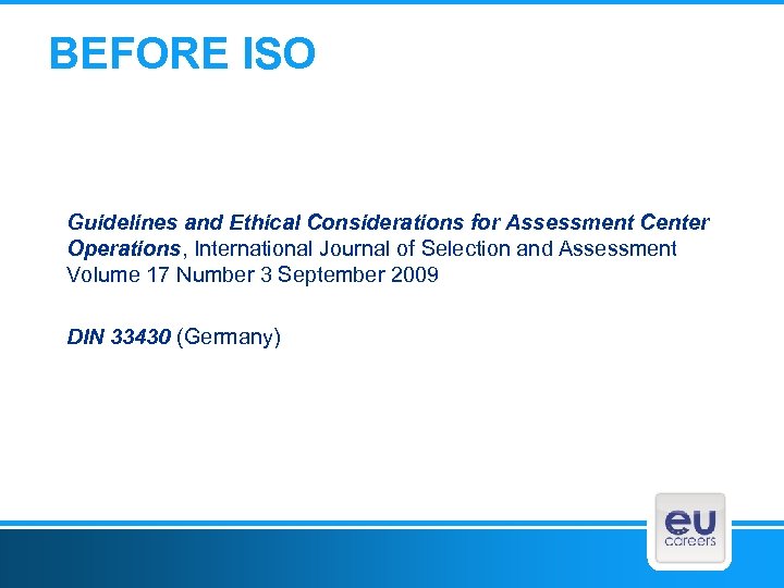 BEFORE ISO Guidelines and Ethical Considerations for Assessment Center Operations, International Journal of Selection