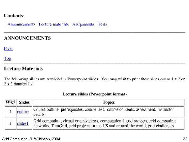 Grid Computing, B. Wilkinson, 2004 22 