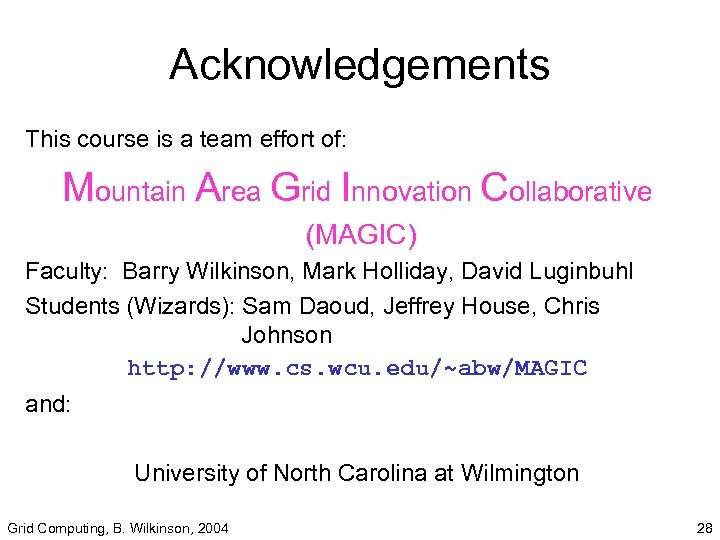 Acknowledgements This course is a team effort of: Mountain Area Grid Innovation Collaborative (MAGIC)