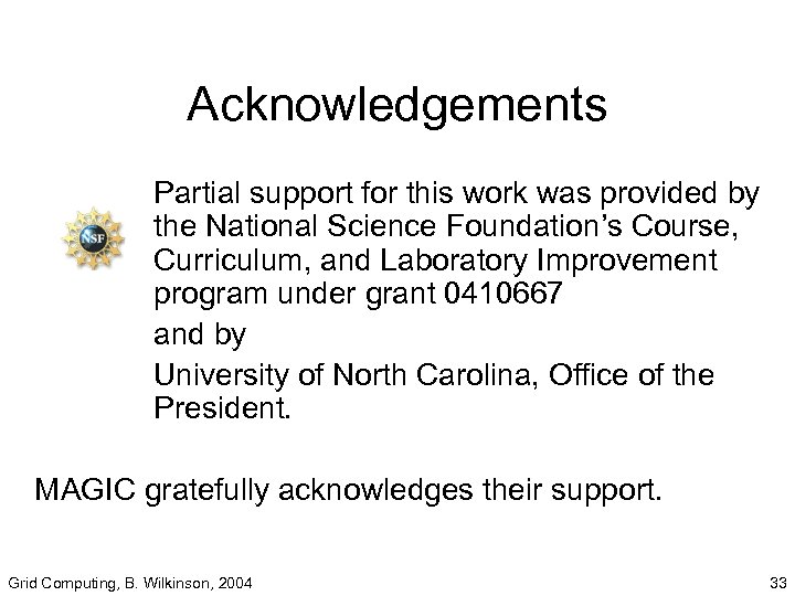 Acknowledgements Partial support for this work was provided by the National Science Foundation’s Course,