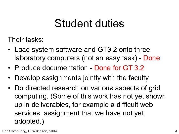 Student duties Their tasks: • Load system software and GT 3. 2 onto three