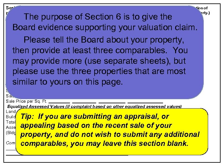 Section 6: Comparable Sales/Comparable EAV’s (required unless appealing on incorrect physical description of property,