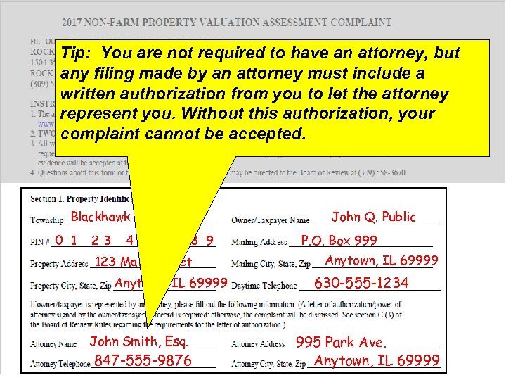 Tip: You are not required to have an attorney, but any filing made by