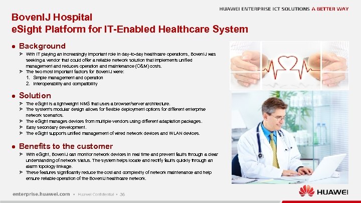 Boven. IJ Hospital e. Sight Platform for IT-Enabled Healthcare System l Background Ø With
