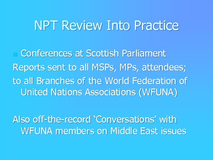 NPT Review Into Practice Conferences at Scottish Parliament Reports sent to all MSPs, MPs,