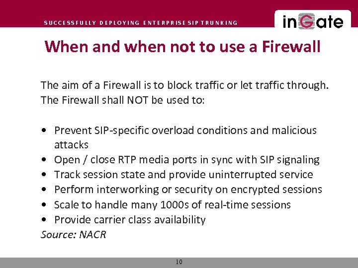SUCCESSFULLY DEPLOYING ENTERPRISE SIP TRUNKING When and when not to use a Firewall The
