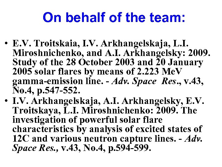 On behalf of the team: • E. V. Troitskaia, I. V. Arkhangelskaja, L. I.