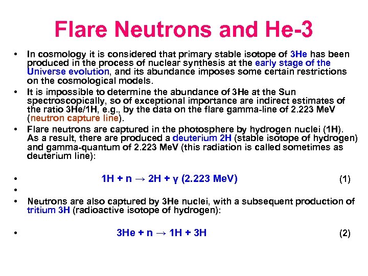 Flare Neutrons and He-3 • • • In cosmology it is considered that primary