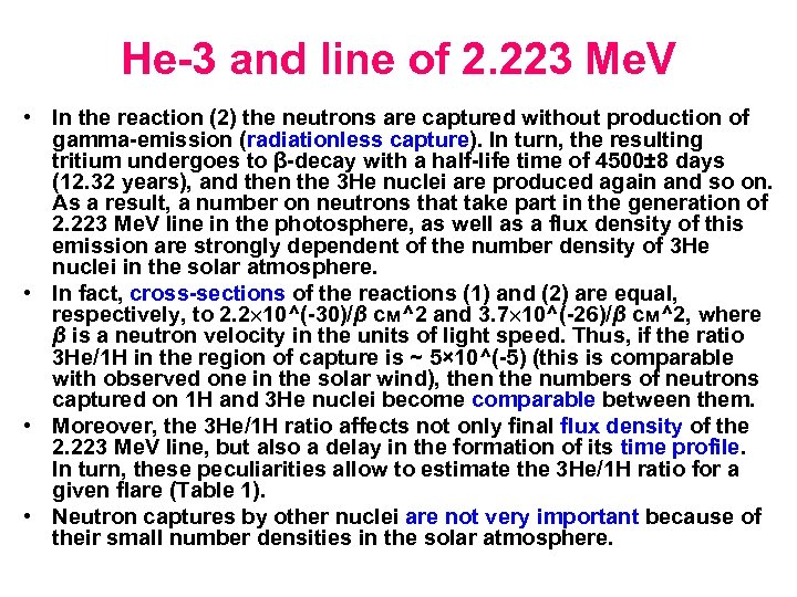 He-3 and line of 2. 223 Me. V • In the reaction (2) the