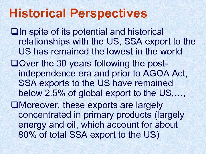Historical Perspectives q. In spite of its potential and historical relationships with the US,